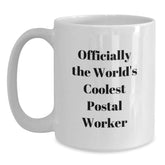 Fun Gifts from Friends for the World's Coolest Postal Worker Christmas Unique Mugs - 'Officially The World's Coolest Postal Worker' Funny Quote White Ceramic Coffee Mugs - Main